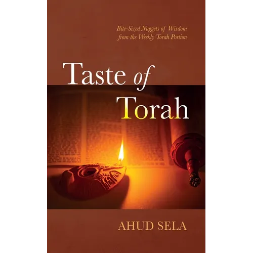 Taste of Torah: Bite-Sized Nuggets of Wisdom from the Weekly Torah Portion - Paperback