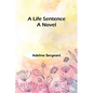 A Life Sentence - Paperback