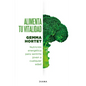 Alimenta Tu Vitalidad: Nutrición Energética Para Sentirte Joven a Cualquier Edad / Feed Your Vitality - Paperback