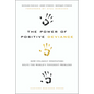 The Power of Positive Deviance: How Unlikely Innovators Solve the World's Toughest Problems - Hardcover