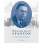 William Macy Stanton: Architect of the Cumberland - Hardcover