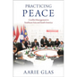 Practicing Peace: Conflict Management in Southeast Asia and South America - Hardcover
