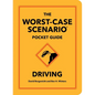 The Worst-Case Scenario Pocket Guide: Driving - Hardcover