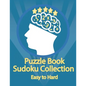 Puzzle Book, Sudoku Collection Easy to Hard: Sudoku Puzzles With Solutions At The Back. Puzzle book for adults Entertaining Game To Keep Your Brain Ac - Paperback