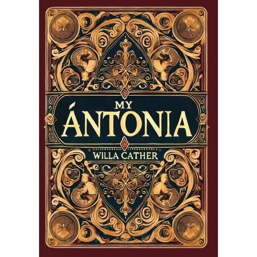 My Ántonia (Collector's Edition) (Laminated Hardback with Jacket) - Hardcover