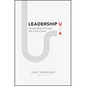 Leadership U: Accelerating Through the Crisis Curve - Hardcover