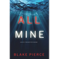 All Mine (A Nicky Lyons FBI Suspense Thriller-Book 1) - Paperback