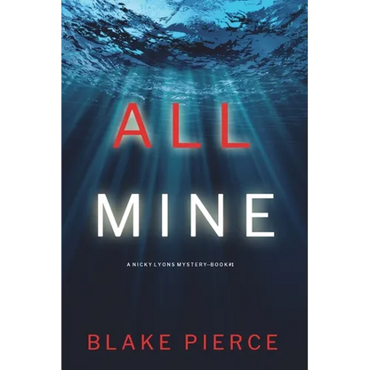 All Mine (A Nicky Lyons FBI Suspense Thriller-Book 1) - Paperback