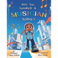Have You Thanked A Musician Today?: Celebrating the Innovators Who Shaped Music History - Hardcover