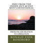 Free from the Inside Out 60 Day Men's Devotional: From Incarceration to Liberation - Paperback