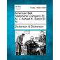 American Bell Telephone Company et al. V. Ashael K. Eaton et al - Paperback
