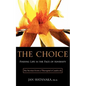 The Choice: Finding Life in the Face of Adversity -- Six Stories from a Therapist's Casebook - Paperback
