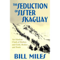 The Seduction of Sister Skaguay - Paperback