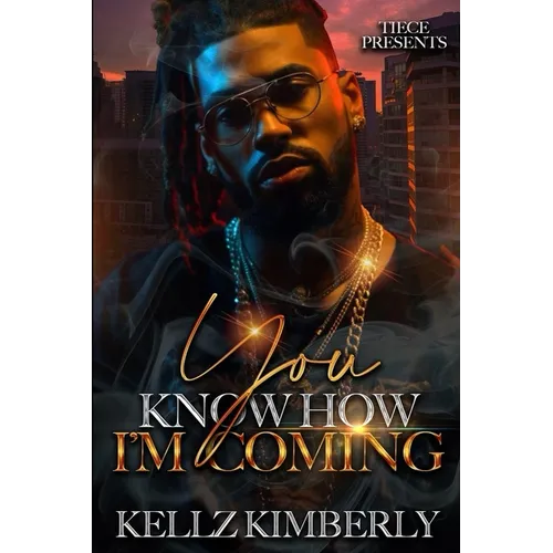 You Know How I'm Coming: An African American Romance - Paperback