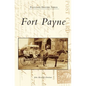 Fort Payne - Hardcover
