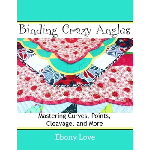 Binding Crazy Angles: Mastering Curves, Points, Cleavage and More - Paperback