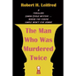 The Man Who Was Murdered Twice - Paperback