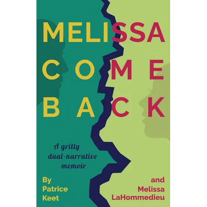 Melissa Come Back: A gritty dual-narrative memoir - Paperback