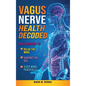 Vagus Nerve Health Decoded - Hardcover