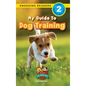 My Guide to Dog Training: Speak to Your Pet (Engaging Readers, Level 2) - Hardcover