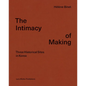 Hélène Binet: The Intimacy of Making: Three Historical Sites in Korea - Hardcover