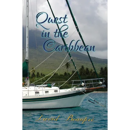 Quest in the Caribbean: A True Caribbean Sailing Adventure - Paperback