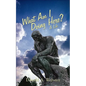 What Am I Doing Here?: A Life - Paperback