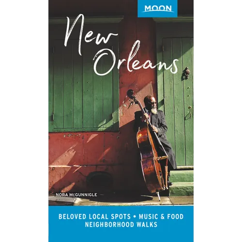 Moon New Orleans: Beloved Local Spots, Music & Food, Neighborhood Walks - Paperback