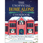 The Unofficial Home Alone Cookbook: From a Lovely Cheese Pizza to a Highly Nutritious Mac and Cheese Dinner, Tasty Meals Inspired by a Holiday Classic - Hardcover