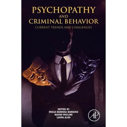Psychopathy and Criminal Behavior: Current Trends and Challenges - Paperback