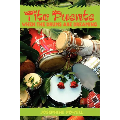 Tito Puente: When the Drums Are Dreaming - Paperback