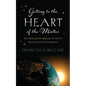 Getting to the Heart of the Matter: An Instruction Manual of Short Yet Soulful Philosophies - Paperback