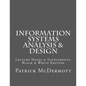 Information Systems Analysis & Design: Lecture Notes & Supplements: Black & White Edition - Paperback