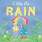 I Like the Rain - Hardcover
