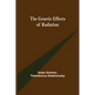 The Genetic Effects of Radiation - Paperback