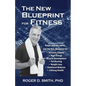 The New Blueprint for Fitness: 10 Power Habits for Transforming Your Body - Paperback