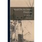 Martín Alonso Pinzón; estudio histórico - Hardcover