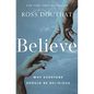 Believe: Why Everyone Should Be Religious - Hardcover