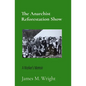The Anarchist Reforestation Show: A Worker's Memoir - Paperback