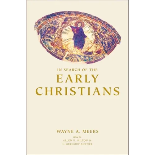 In Search of the Early Christians: Selected Essays - Hardcover