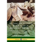 A Young Macedonian in the Army of Alexander the Great: A Historical Fiction of Ancient Greece Based upon Real Letters from Alexander's Conquests - Paperback
