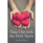 Time Out with the Holy Spirit - Paperback