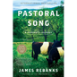 Pastoral Song: A Farmer's Journey - Hardcover
