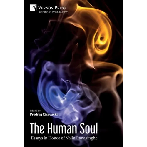 The Human Soul: Essays in Honor of Nalin Ranasinghe - Paperback