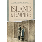 Island and Empire: How Civil War in Crete Mobilized the Ottoman World - Hardcover