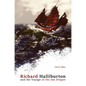 Richard Halliburton and the Voyage of the Sea Dragon - Hardcover