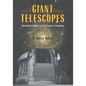 Giant Telescopes: Astronomical Ambition and the Promise of Technology - Paperback