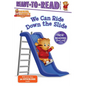 We Can Ride Down the Slide: Ready-To-Read Ready-To-Go! - Hardcover