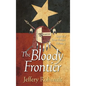 The Bloody Frontier: Saga of a Texas Ranger: Volume 3 - Hardcover