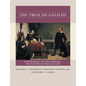 The Trial of Galileo: Aristotelianism, the New Cosmology, and the Catholic Church, 1616-1633 - Paperback